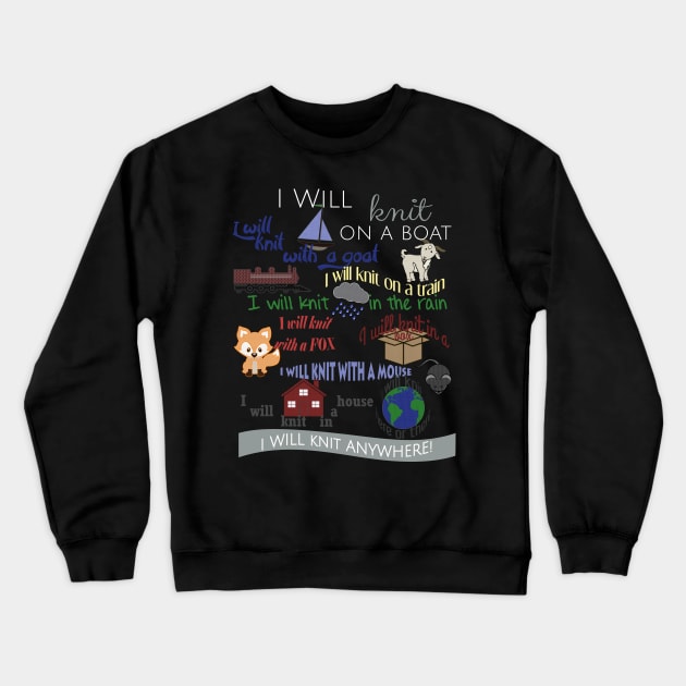 Knitting Products &quot;I Will Knit with a Goat...&quot; Crewneck Sweatshirt by tdkenterprises